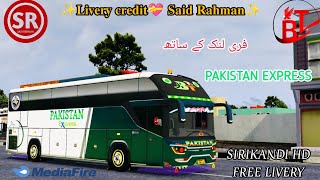 PAKISTAN EXPRESS SIRIKANDI HD FREE LIVERY ✨𝐋𝐢𝐯𝐞𝐫𝐲 𝐜𝐫𝐞𝐝𝐢𝐭💝 𝐒𝐚𝐢𝐝 𝐑𝐚𝐡𝐦𝐚𝐧✨