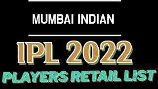 IPL 2022 PLAYER RETAI LIS | IPL 2022 MUMBAI INDIAN PLAYER RETAIN LIST | IPL 2022 MI FULL PLAYER LIST