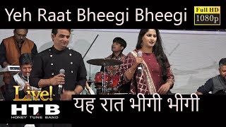 Yeh Raat Bheegi Bheegi | यह रात भीगी भीगी  | MAYUR SONI Live | Komal Kanakiya & Nanu Gurjar