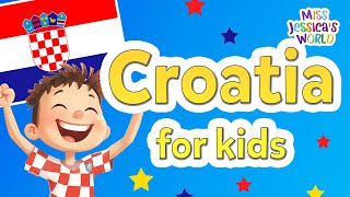 Croatia for Kids! | Five Fun Facts about Croatia | Cultural lessons for kids | Miss Jessica’s World