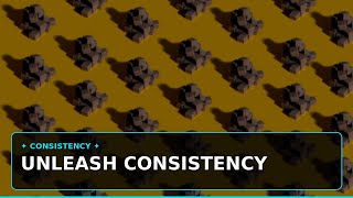 Unleash Consistency