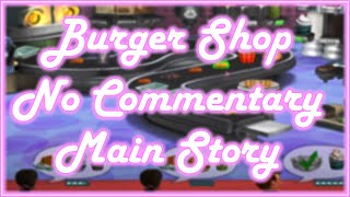 Burger Shop Main Story | Full Playthrough | No Commentary Gameplay