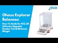 OHAUS Explorer® Balances - EX2.20 software upgrade - Routine Test & Minimum Weight - Gem Scientific