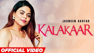 Kalakaar (Official Video) | Jasmeen Akhtar | Virsa Bolda 2021 | Punjabi Songs 2021