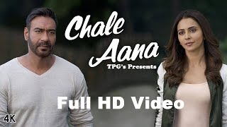 CHALE AANA Full Video Song, Armaan Malik New Song, Best Song, De De Pyaar De, Ajay Devgn, Tabu,Rakul