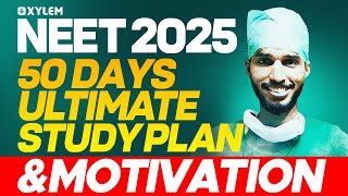 NEET 2025 : 50 Days Ultimate Study Plan And Motivation