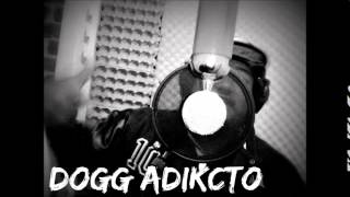 Dogg Adickto  -  Una Voz del Cielo