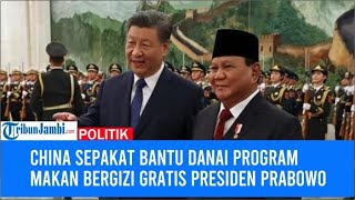 China Sepakat Bantu Danai Program Makan Bergizi Gratis Presiden Prabowo