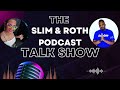 the slim and roth podcast season 1 episode 3 bringing your whole self