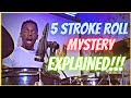 5 Stroke Roll MYSTERY Explained!!! My Secret Rudiment for Chops!