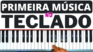 APRENDA HOJE SUA PRIMEIRA MÚSICA NO TECLADO!