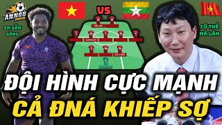 Vừa Họp Báo Xong,HLV Kim Sang Sik Chốt Đội Hình Mạnh Chưa Từng Thấy ĐTVN Đấu Myanmar,Cả ĐNÁ Khiếp Sợ