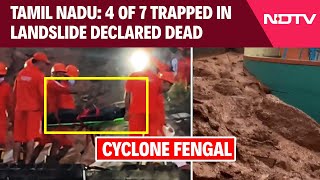 Tamil Nadu Floods | 4 Of The 7 Trapped In Tiruvannamalai Landslide Declared Dead