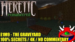 Heretic Remastered Gameplay - E1M9 The Graveyard - 100% Secrets