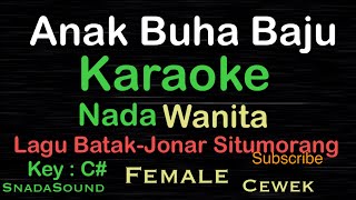 Anak Buha Baju - Jonar Situmorang -Lagu Batak-Karaoke nada Wanita-Female-Cewek@UcokkuYasir