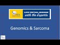 Genomics in Sarcoma webinar - February 28, 2022