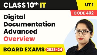 Unit 1 Digital Documentation (Advanced) Class 10 - Overview | Class 10 IT Code 402 (2022-23)