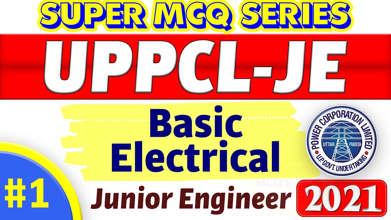 UPPCL-JE SUPER MCQ SERIES | Basic Electrical MCQs | Most Important MCQs ...