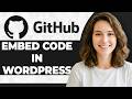 How to Embed GitHub Code in WordPress (Step By Step) (2026 Guide)