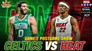 LIVE Garden Report: Celtics vs Heat Postgame Show Game 7