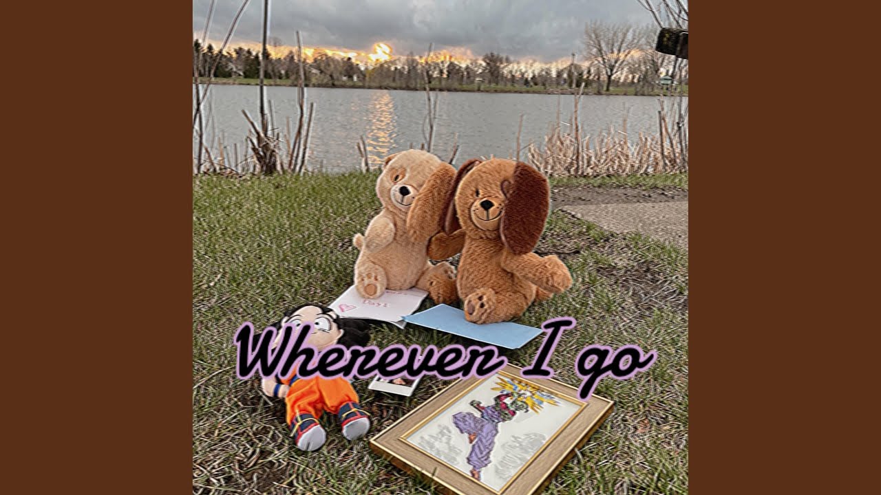 Wherever I Go - YouTube