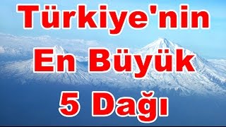 Turkey's 5 Largest Mountains...