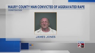 Maury County man convicted of aggravated rape