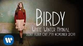 Birdy - White Winter Hymnal (Official Audio)