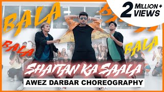 Shaitan Ka Saala | Awez Darbar Choreography