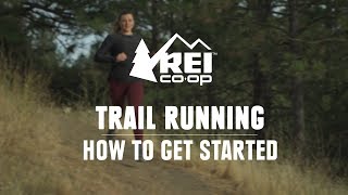 Trail Running for Beginners || REI