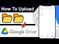 How To Upload Files To Shared Google Drive Link Using Phone (Step By Step)