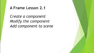 AFrame Lesson 2 1: Create, modify and add components (JS)