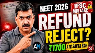 🚨 NEET 2026 Fees Refund: Isi IFSC Mistake Se Forms Reject Ho Rahe Hain! ₹1700 Atak Sakta Hai