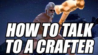 How to Talk to a Crafter