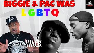 BIGGIE & TUPAC WAS LGBTQ SAYS WACK 100 #biggie #tupac #wack100