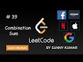Combination Sum | Everything you need to know | Backtracking | Recursion | 39 LeetCode | Day 17