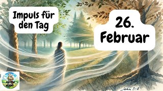 Impuls für den Tag – 26. Februar 2025 – Pastor Bernd