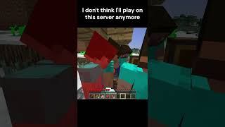 Bro won't play on this server anymore ☠️ #minecraft #memes #meme #gaming #funny #shorts #fyp