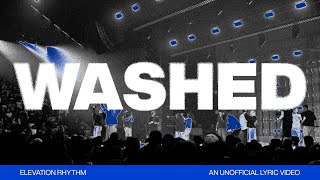 WASHED || ELEVATION RHYTHM || Lyric Video