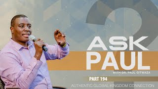 AKGC #ASKPAUL #Part194 | With Apostle Dr. Paul M. Gitwaza