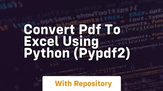 Convert pdf to excel using python pypdf2