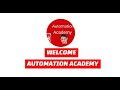 WELCOME TO AUTOMATION ACADEMY