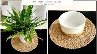 DIY: CREER UN JOLI DESSOUS DE TABLE EN JUTE TRESSEE