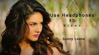 8D - Sunny Leone | China Girl - Sunny Leone 8D | Use Headphone