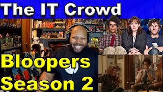 IT Crowd Bloopers/Outtakes Season 2 Reaction