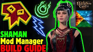 SHAMAN MOD MANAGER Build Guide - Baldur's Gate 3 (WoW)