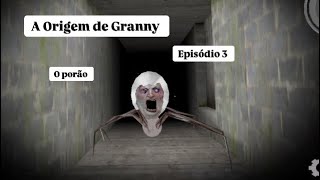 A ORIGEM DE GRANNY ! O PORÃO ! Episódio 3 !