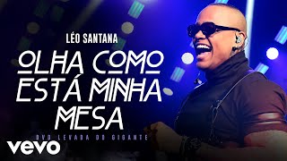 Léo Santana - Olha Como Está Minha Mesa (Ao Vivo Em São Paulo / 2019)