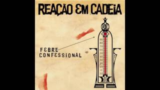 Reação em Cadeia - Sem Querer