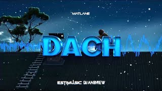 Matlane - Dach (ESCIAK x ANDREW REMIX)